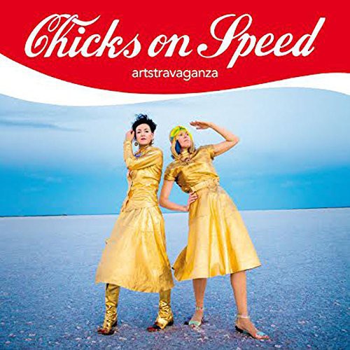 the album cover for Chicks On Speed - Artstravaganza