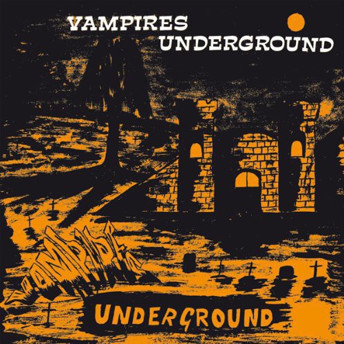 the album cover for Vampires - Vampires Underground