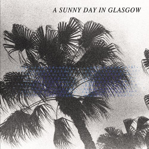 the album cover for A Sunny Day In Glasgow - Sea When Absent [Vinyl]