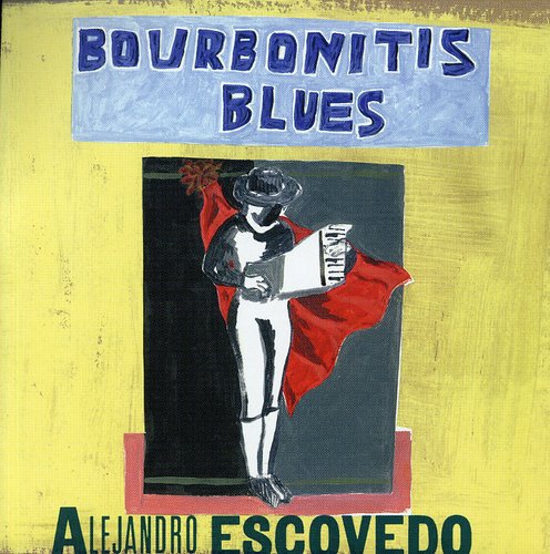 Alejandro Escovedo - Bourbonitis Blues [CD]