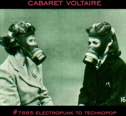 the album cover for Cabaret Voltaire - No. 7885 (Electropunk To Technopop 1978-85) (Uk)
