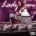 the album cover for Lady Cam - Get It Got It