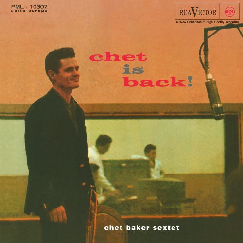 the album cover for Chet Baker Sextet - Chet Is Back!