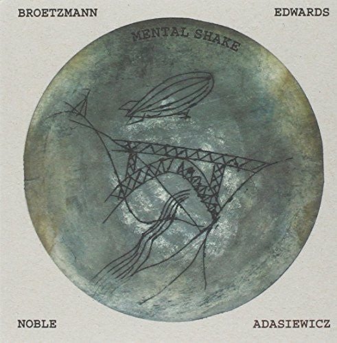 the album cover for Brotzmann / Adasiewicz / Edwards / Noble - Mental Shake