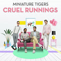 the album cover for Miniature Tigers - Cruel Runnings [Vinyl]