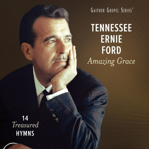 the album cover for Tennessee Ernie Ford - Amazing Grace: 14 Treasured Hymns