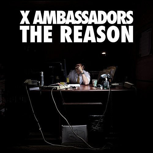 the album cover for X Ambassadors - The Reason EP [Extra Tracks]