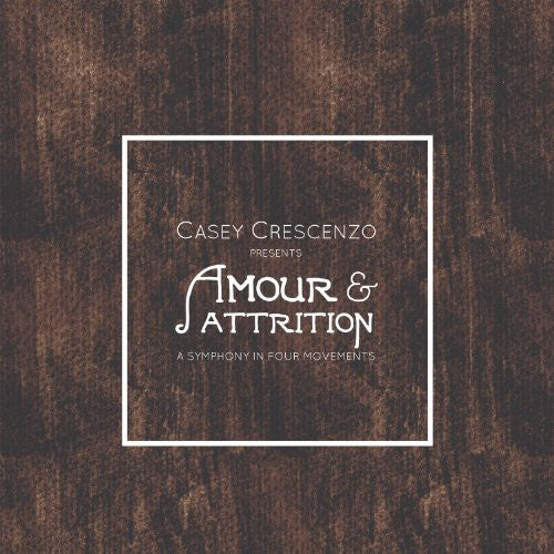 the album cover for Casey Crescenzo - Amour & Attrition