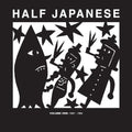 the album cover for Half Japanese - Volume 1: 1981-1985