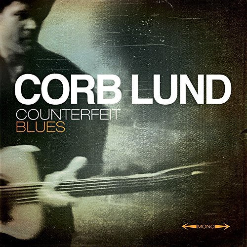 the album cover for Corb Lund - Counterfeit Blues [Deluxe]