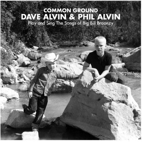the album cover for Phil Alvin - Common Ground: Dave Alvin & Phil Alvin Play and Sing the Songs of Big Bill Broonzy [Vinyl]