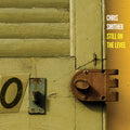 the album cover for Chris Smither - Still on the Levee