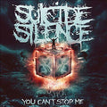 the album cover for Suicide Silence - You Can't Stop Me