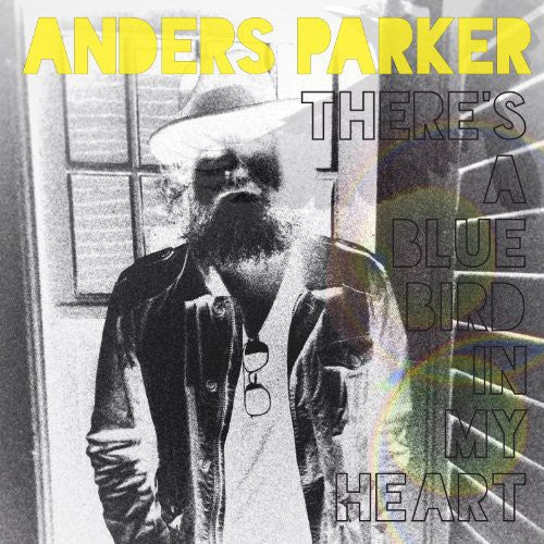 the album cover for Anders Parker - There's a Blue Bird in My Heart