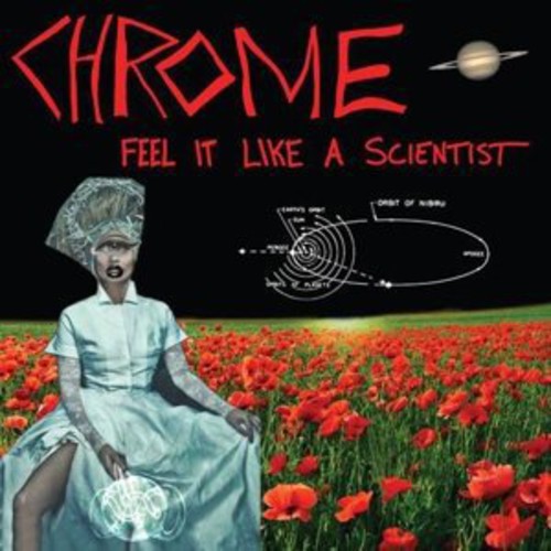 the album cover for Chrome - Feel It Like a Scientist