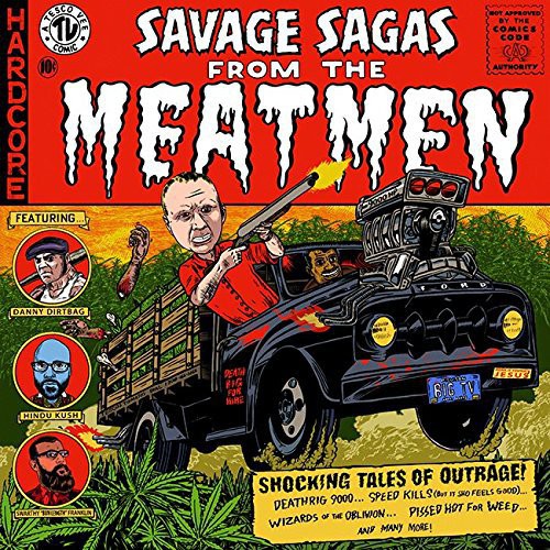 the album cover for Meatmen - Savage Sagas From The Meatmen [Deluxe]