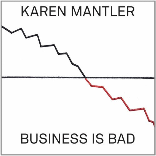 the album cover for Karen Mantler - Business Is Bad