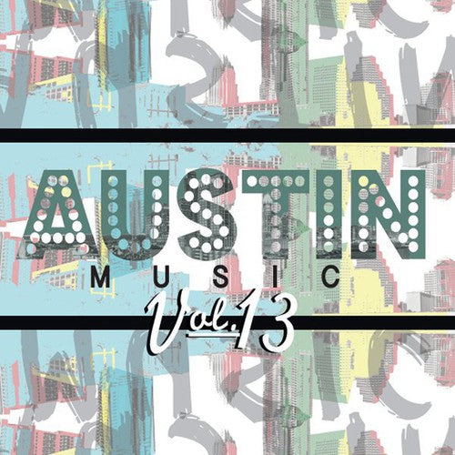 the album cover for Austin Music Vol 13 / Various - Austin Music Vol. 13 / Various