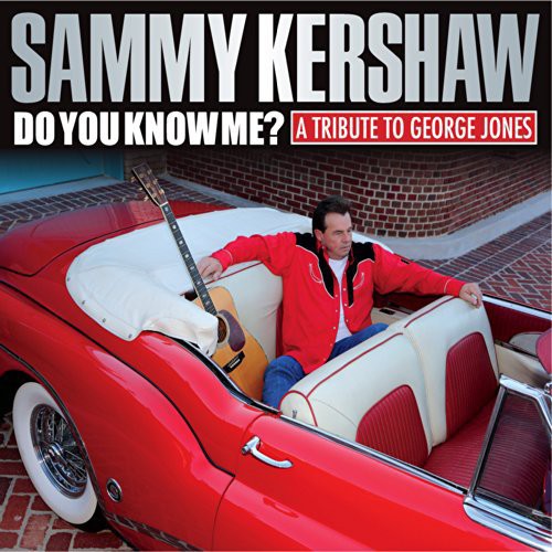 the album cover for Sammy Kershaw - Do You Know Me: A Tribute to George Jones