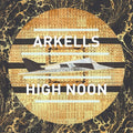 the album cover for Arkells - High Noon [Digipak]