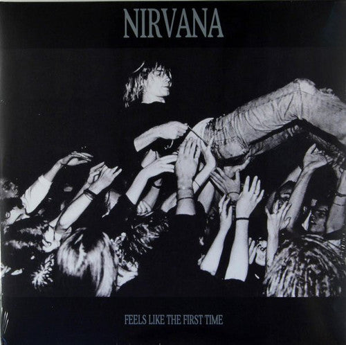 Nirvana - Feels Like the First Time [LP]