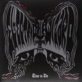 the album cover for Electric Wizard - Time To Die [Vinyl]