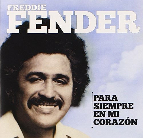 the album cover for Freddy Fender - Para Siempre En Mi Corazon
