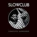 the album cover for Slow Club - Complete Surrender