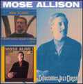 the album cover for Mose Allison - Don't Worry About a Thing / Mose Alive