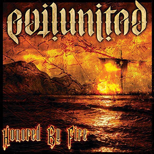 the album cover for Evil United - Honored By Fire