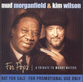 the album cover for Mud Morganfield / Wilson,Kim - For Pops-Tribute to Muddy Waters