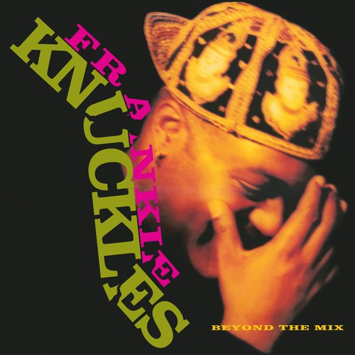 the album cover for Frankie Knuckles - Beyond the Mix