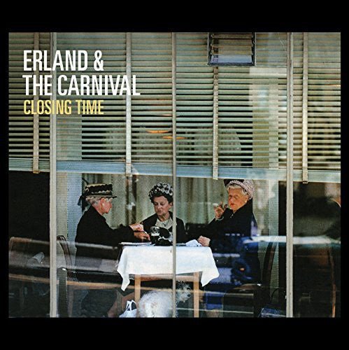 the album cover for Erland & The Carnival - Closing Time [Vinyl]