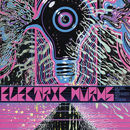 the album cover for Electric Wurms - Musik Die Schwer Zu Twerk