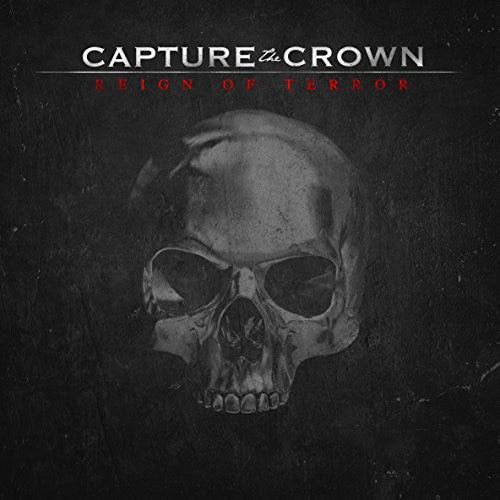 the album cover for Capture The Crown - Reign Of Terror