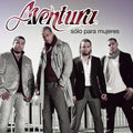 the album cover for Aventura - Solo Para Mujeres