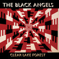 the album cover for The Black Angels - Clear Lake Forest