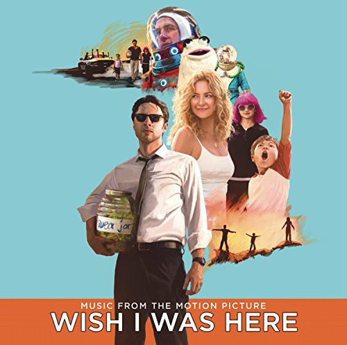 the album cover for Wish I Was Here [Movie] - Wish I Was Here (Music From the Motion Picture)