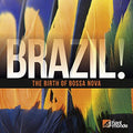 the album cover for Brazil The Birth Of Bossa Nova / Various - Brazil the Birth of Bossa Nova / Various