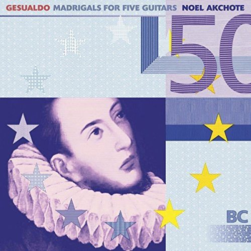the album cover for Noel Akchote - Gesualdo: Madrigals for Five Guitars