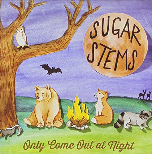 the album cover for Sugar Stems - Only Come Out at Night