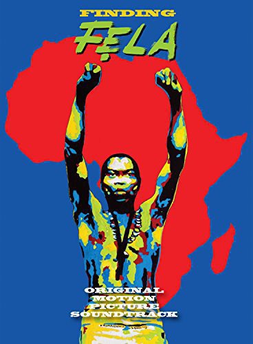 the album cover for Fela Kuti - Finding Fela [Original Motion Picture Soundtrack]