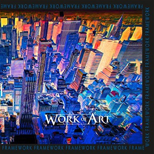 the album cover for Work Of Art - Framework