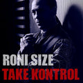 the album cover for Roni Size - Take Kontrol