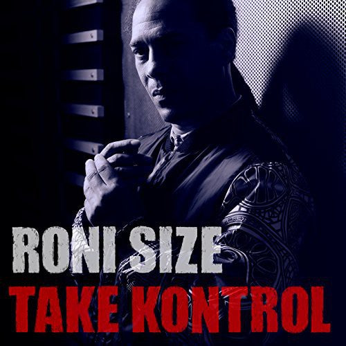 the album cover for Roni Size - Take Kontrol