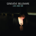 the album cover for Genevieve Bellemare - Live & Die