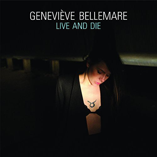 the album cover for Genevieve Bellemare - Live & Die