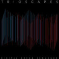 the album cover for Trioscapes - Digital Dream Sequence