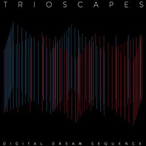 the album cover for Trioscapes - Digital Dream Sequence