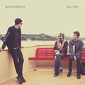 the album cover for Bitch Prefect - Big Time [Download Included]